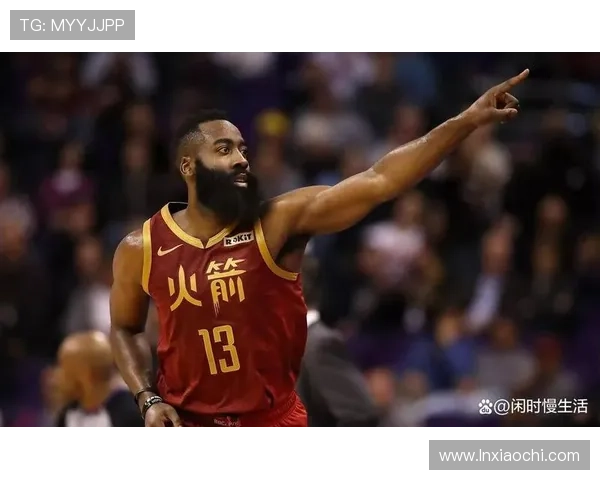 哈登挡拆助攻效率提升显著，带动火箭进攻体系优化